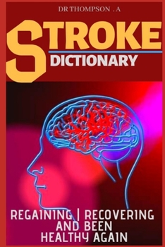 Stroke Dictionary: Regaining | Recovering And Been Healthy Again