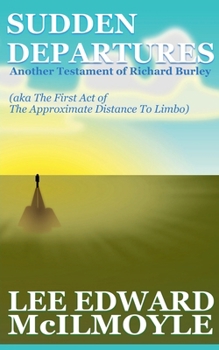 Paperback Sudden Departures (The Approximate Distance To Limbo, Act One) Book