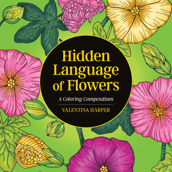 Paperback Hidden Language of Flowers: A Coloring Compendium Book