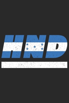 HND: Honduras Notizbuch mit punkteraster 120 Seiten in weiß. Notizheft mit der Honduras Flagge (German Edition)