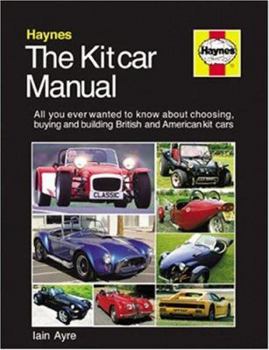 Hardcover The Kitcar Manual: The Complete Guide to Choosing, Buying and Building British and Amercan Kit Cars Book