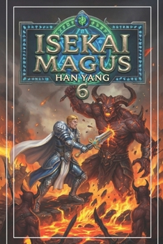 Isekai Magus 6: A LitRPG Progression Fantasy (The Fantasy World of Nordan)