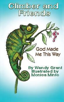 Paperback Climber and Friends: God Made Me This Way Book