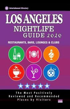 Paperback Los Angeles Nightlife Guide 2020: The Hottest Spots in Atlanta - Where to Drink, Dance and Listen to Music - Recommended for Visitors (Nightlife Guide Book