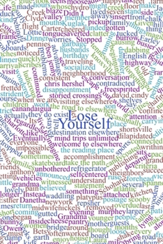 Paperback Lose Yourself: Get Lost in the Words Book