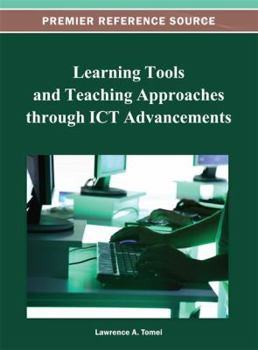 Learning Tools and Teaching Approaches Through ICT Advancements