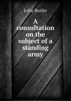 Paperback A consultation on the subject of a standing army Book
