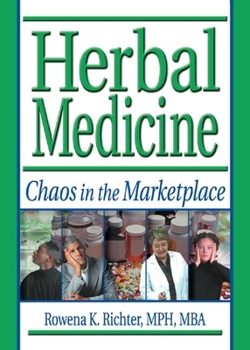Hardcover Herbal Medicine: Chaos in the Marketplace Book