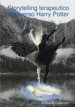 Paperback Storytelling terapeutico attraverso Harry Potter [Italian] Book