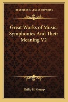 Paperback Great Works of Music; Symphonies and Their Meaning V2 Book