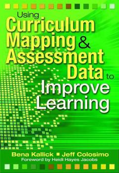 Paperback Using Curriculum Mapping & Assessment Data to Improve Learning Book