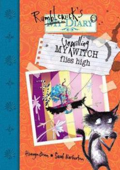 My Unwilling Witch Flies High (Rumblewick Diaries) - Book #5 of the Rumblewick Diary
