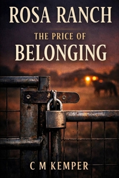 Paperback Rosa Ranch: The Price of Belonging Book
