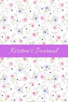 Kirsten's Journal: Cute Personalized Name Notebook for Girls & Women - Blank Lined Gift Journal/Diary for Writing & Note Taking