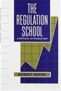 Hardcover The Regulation School: A Critical Introduction Book