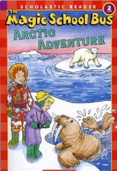 Paperback The Magic School Bus Arctic Adventure (Scholastic Reader, Level 2) Book