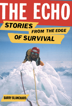 Hardcover The Echo: Stories from the Edge of Survival Book