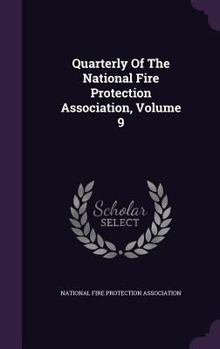 Quarterly of the National Fire Protection Association, Volume 9