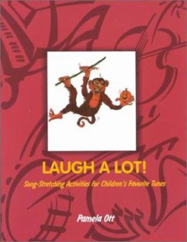 Paperback Laugh a Lot !: Song Stretching Activities for Children&#8242;s Favorite Tunes Book