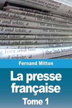 Paperback La presse française: Tome I [French] Book