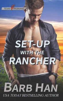 Set-up with the Rancher - Book #7 of the Texas Firebrand