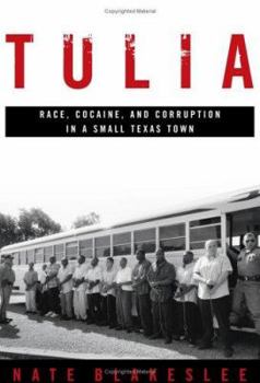Hardcover Tulia: Race, Cocaine, and Corruption in a Small Texas Town Book