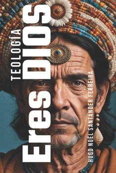 Paperback Eres Dios: Introducción a la Teología [Spanish] Book