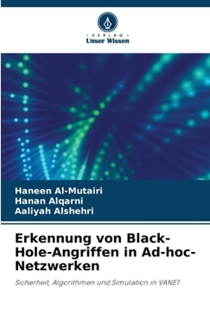 Erkennung von Black-Hole-Angriffen in Ad-hoc-Netzwerken (German Edition)