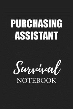 Purchasing Assistant Survival Notebook: Small Undated Weekly Planner for Work and Personal Everyday Use Habit Tracker Password Logbook Music Review Playlist Diary Journal