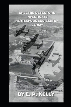 Paperback Spectre Detectors Investigate Hartlepool And Seaton Carew Book