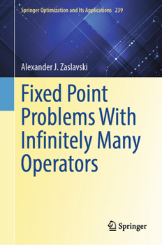 Hardcover Fixed Point Problems with Infinitely Many Operators Book