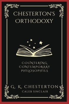 Paperback Chesterton's Orthodoxy: Countering Contemporary Philosophies (Grapevine Press) Book