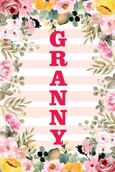 GRANNY: Family Relationship Word Calling Notebook, Cute Blank Lined Journal, Fam Name Writing Note (Pink Flower Floral Stripe Style)