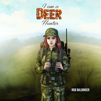 I Am a Deer Hunter (I Am a Hunter Series)