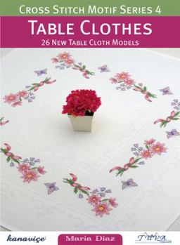 Paperback Cross Stitch Motif Series 4: Table Clothes: 26 New Table Cloth Models Book