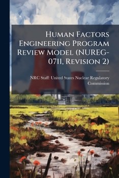 Paperback Human Factors Engineering Program Review Model (NUREG-0711, Revision 2) Book