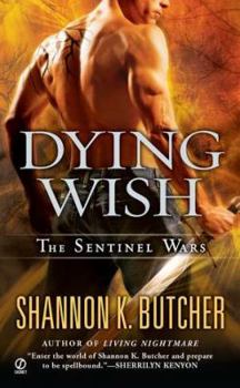 Dying Wish - Book #6 of the Sentinel Wars