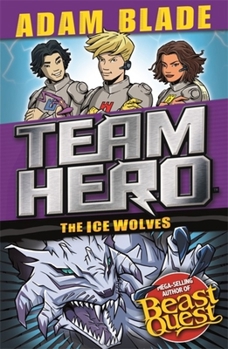 Paperback Team Hero: The Ice Wolves: Series 3, Book 1 with Bonus Extra Content! Book