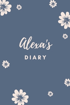 Paperback Alexa's Diary: Personalized Name Gift / Diary / Journal / Notebook Book