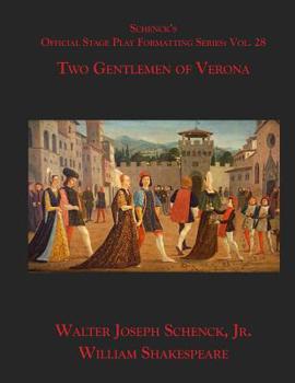 Paperback Schenck's Official Stage Play Formatting Series: Vol. 28 - Two Gentlemen of Verona Book