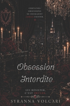 Paperback Obsession Interdite: Lui résister, c'est brûler [French] Book
