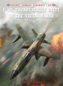 Paperback F-105 Thunderchief Units of the Vietnam War Book