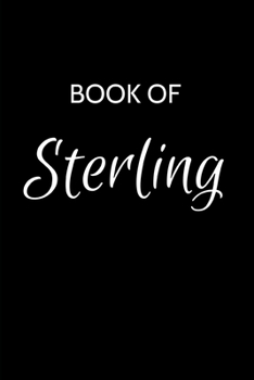 Paperback Sterling Journal: A Gratitude Journal Notebook for Men Boys Fathers and Sons with the name Sterling - Handsome Elegant Bold & Personaliz Book