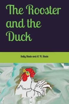 The Rooster and the Duck