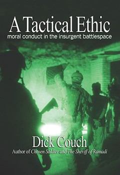 Paperback A Tactical Ethic: Moral Conduct in the Insurgent Battlespace Book