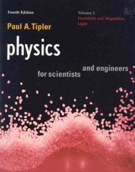 Paperback Physics, 4/E, for Scientists & Engineers: Vol. 2: Electricity and Magnetism, Light Book