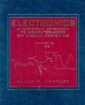 Hardcover Electronics: A Top-Down Approach to Computer-Aided Circuitry Design Book
