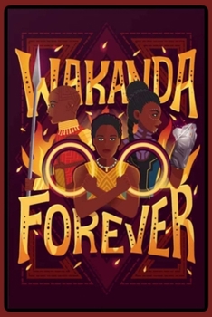 Paperback Wakanda Forever: Lined Notebook, 110 Pages -Inspirational Quote on Maroon Matte Soft Cover, 6X9 Journal for women men girls boys kids c Book