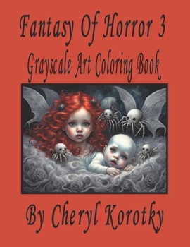 Fantasy of Horror 3: Grayscale Art Coloring Book