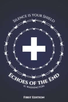 Paperback Echoes Of The End: Silence is your shield. Book